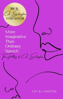 More Imaginative Than Ordinary Speech: The Poetry of Cat Ellington - Book cover