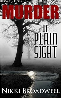 Murder In Plain Sight by Nikki Broadwell. Book cover.