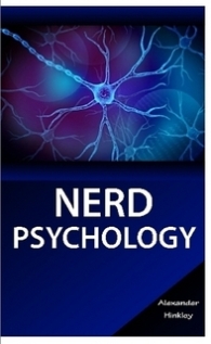 Nerd Psychology (book) by Alexander Hinkley