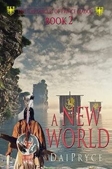 New World by Dai Pryce. The Welsh Prince who Discovered America 300 years' before Columbus. Book cover