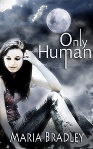Only Human by Maria Bradley. Book cover