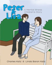 Peter and Lisa: A Mental Illness Children's Story by Linda Naomi Baron Katz. Book cover