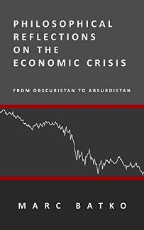 Philosophical Reflections on the Economic Crisis by Marc Batko. Book cover