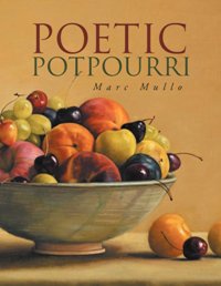 Poetic Potpourri by Marc Mullo. Poetry Book. Book cover