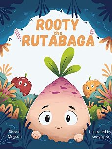 Rooty the Rutabaga by Steven Megson. Children's book. A Story About Vegetables. Book cover