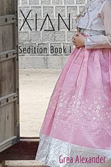 Sedition Book I: Xian by Grea Alexander. Historical romance. Qing Dynasty, China. Book cover