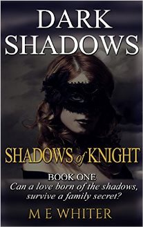 Shadows of Knight by M E Whiter. Dark Shadows. Book cover. Woman wearing masquerade.