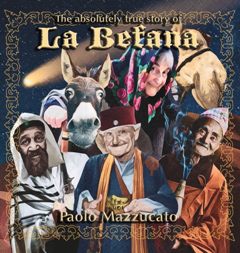 The absolutely true story of La Befana by Paolo Mazzucato. Traditional Italian Christmas tale. Book cover