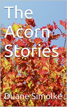 The Acorn Stories by Duane Simolke. Book cover