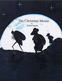 The Christmas Mouse (book) by Robert Segarra
