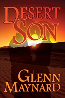 The Desert Son trilogy by Glenn Maynard