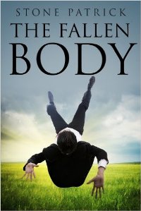 The Fallen Body (book) by Stone Patrick. Book cover