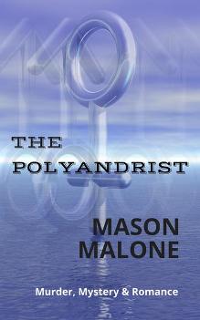 The Polyandrist by Mason Malone. Murder, Mystery &amp; Romance. Book cover.
