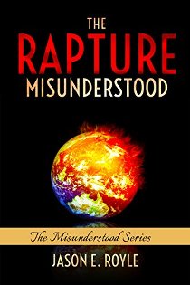 The Rapture: Misunderstood (book) by Jason E. Royle