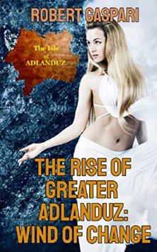 The Rise of Greater Adlanduz: Wind of Change by Robert Gaspari. Book cover