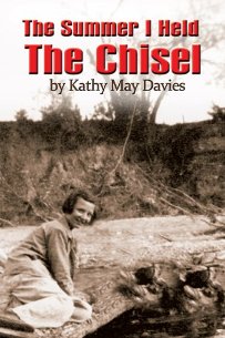 The Summer I Held The Chisel by Kathy May Davies. Book cover
