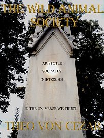 The Wild Animal Society (book) by Theo Von Cezar