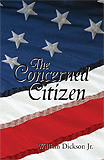 The Concerned Citizen by William Dickson Jr.. Book cover