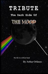 Tribute: The Dark Side of The Mood (book) by Arthur Orfanos Book Image Did Not Load!