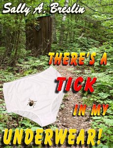 There's a Tick in My Underwear! by Sally A. Breslin. Book cover
