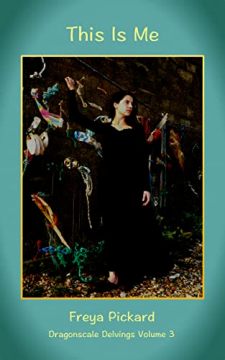 This Is Me: Dragonscale Delvings Book 3 by Freya Pickard. Book cover