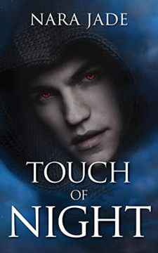 Touch of Night by Nara Jade. Paranormal Romance. Book cover