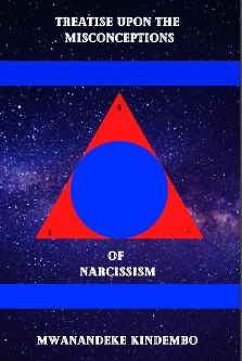 Treatise Upon The Misconceptions of Narcissism by Mwanandeke Kindembo. Book cover