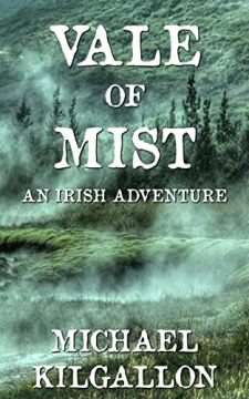 Vale of Mist: An Irish Adventure by Michael Kilgallon. Book cover