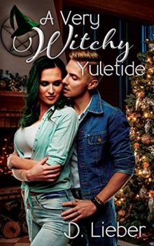 A Very Witchy Yuletide by D. Lieber. First love is hard to forget. Contemporary holiday romance. Book cover.