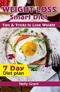 Weight Loss Smart Diet by Nelly Grant. Tips &amp; Tricks to Lose Weight. Book cover