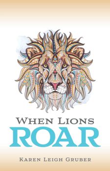 When Lions Roar (book) by Karen Gruber
