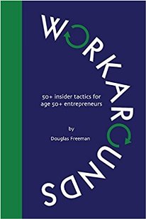 Workarounds: 50+ insider tactics for age 50+ entrepreneurs - Book cover