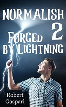 Normalish 2: Forged by Lightning by Robert Gaspari. Book cover.