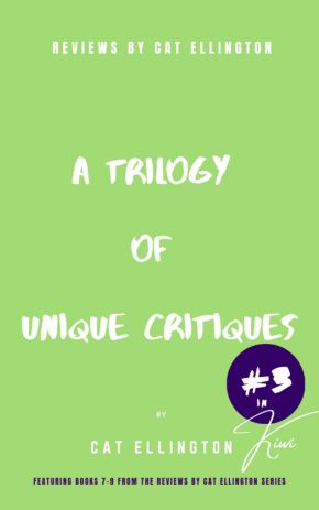 Reviews by Cat Ellington: A Trilogy of Unique Critiques #3 book cover
