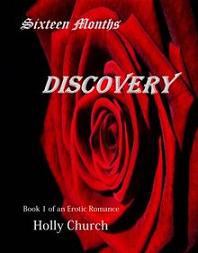Sixteen Months, Discovery - Book 1 by Holly Church. Book cover.