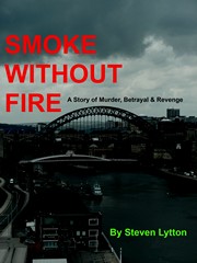 Smoke Without Fire (book) by Steven Lytton Smoke Without Fire by Steven Lytton. Book cover