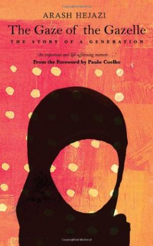 The Gaze of the Gazelle: the story of a generation by Arash Hejazi. Book cover