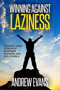 Winning Against Laziness by Andrew Evans - Book cover.