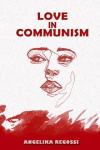 Love in Communism by Angelika Regossi - Book cover