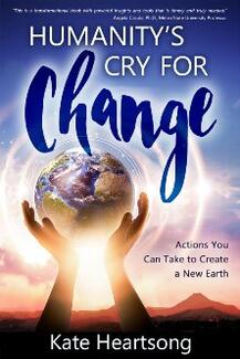 Humanity's Cry for Change by Kate Heartsong. Book cover.