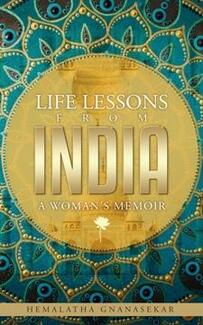 Life Lessons from India: A Woman's Memoir by Hemalatha Gnanasekar. Book cover.