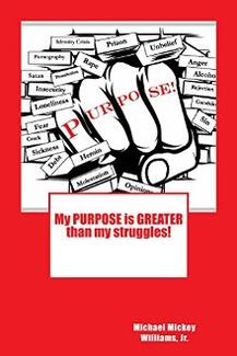 My PURPOSE is GREATER than my struggles by Michael L. Williams Jr. Book cover.