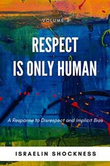 Respect is Only Human by Israelin Shockness. Book cover.