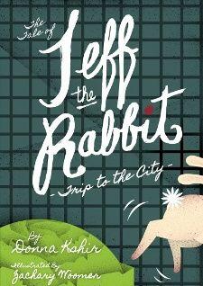 The Tale of Jeff Rabbit: Trip to the City by Donna M. Kshir. Book cover.