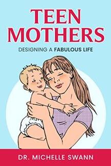 Teen Mothers: Designing a Fabulous Life by Michelle Swann. Book cover.