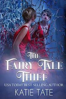 The Fairy Tale Thief by Katie Tate. Book cover.