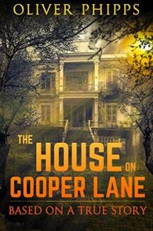 The House on Cooper Lane by Oliver Phipps. Book cover.