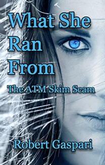 What She Ran From: The ATM Skim Scam by Robert Gaspari. Book cover.
