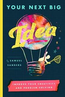 Your Next Big Idea by Samuel Sanders. Book cover.
