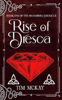 Rise of Dresca by Tim McKay - Book cover.